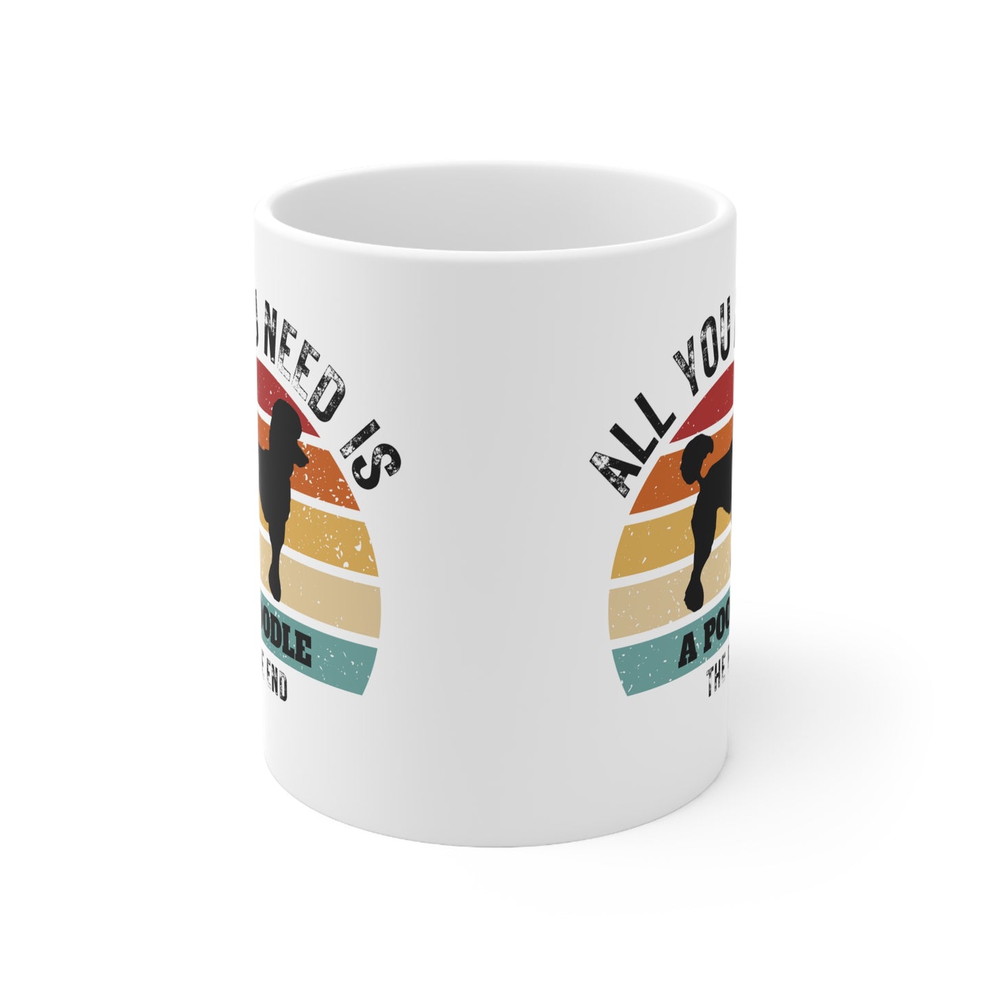 All You Need Is A POODLE - The End | TASSE für PUDEL-Liebhaber