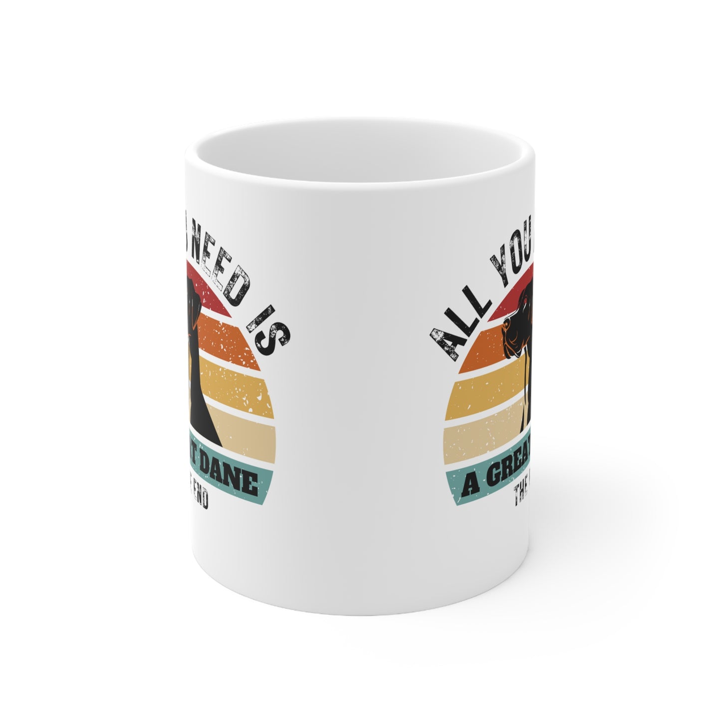 All You Need Is A GREAT DANE - The End | TASSE für DOGGEN-Liebhaber