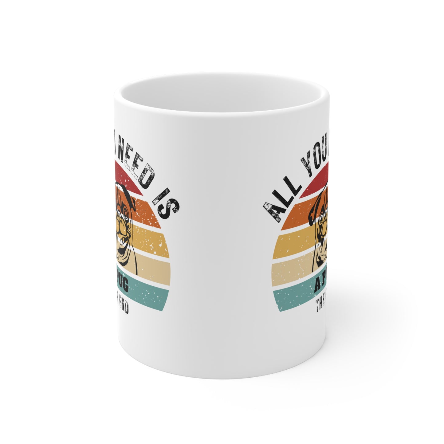 All You Need Is A PUG - The End | TASSE für MOPS-Liebhaber