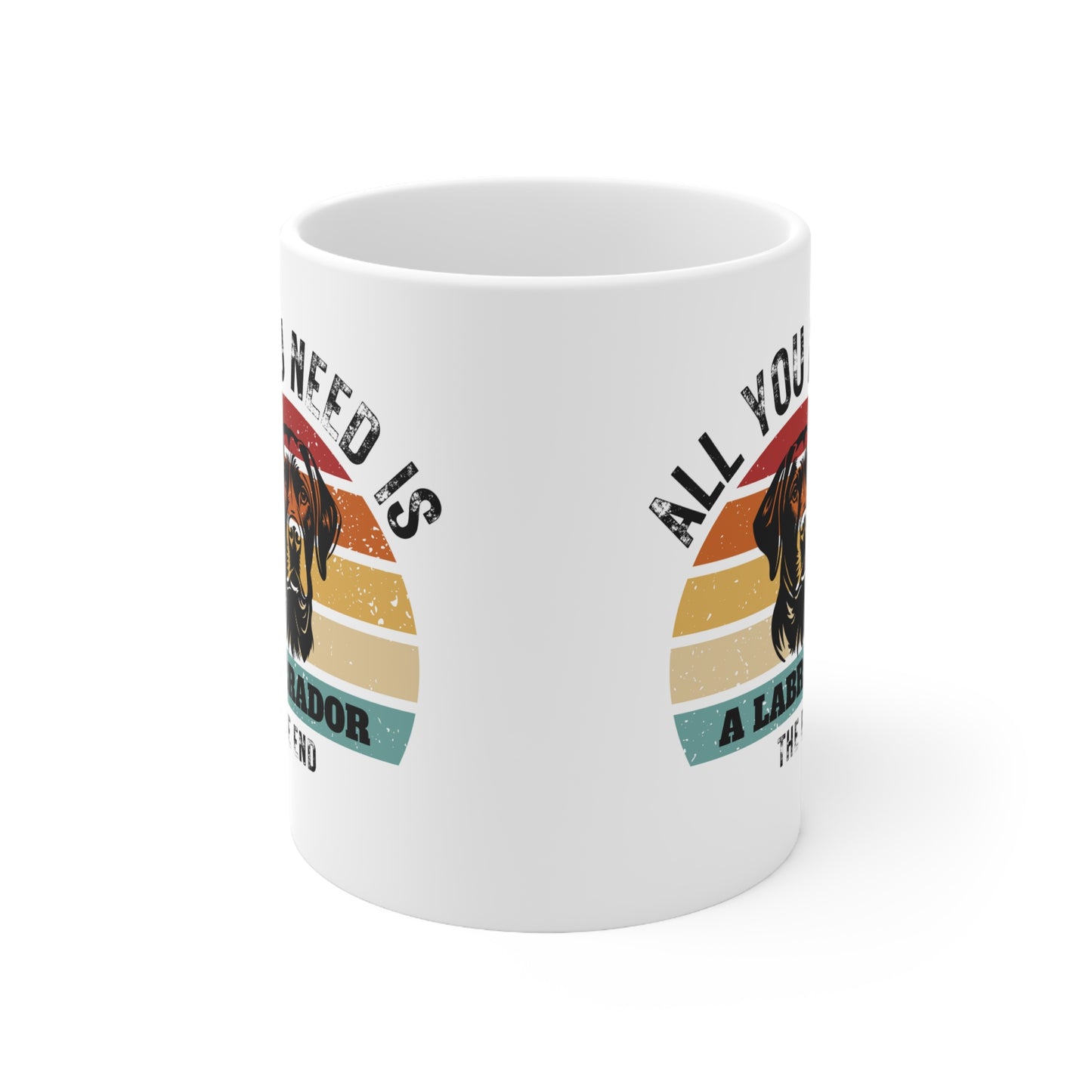 All You Need Is A LABRADOR - The End | TASSE für Hundeliebhaber