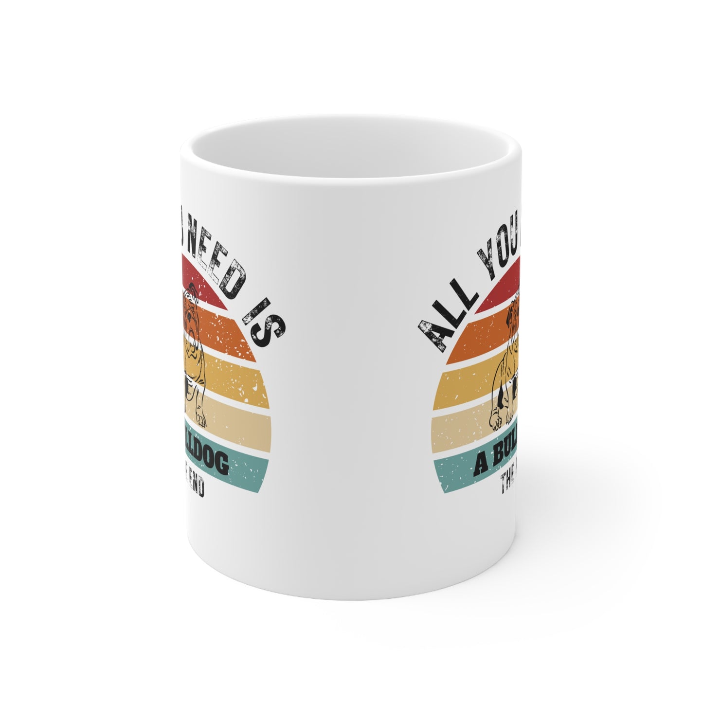All You Need Is A BULLDOG - The End | TASSE für Hundeliebhaber