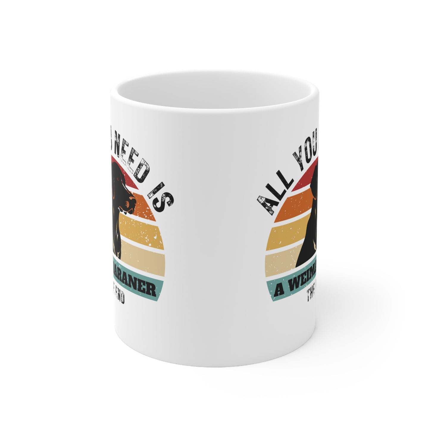 All You Need Is A WEIMARANER - The End | TASSE für Hundeliebhaber